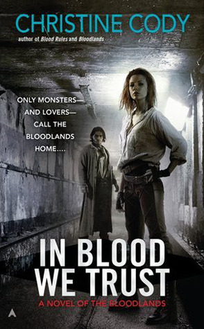 In Blood We Trust (A Novel of the Bloodlands) Christine Cody