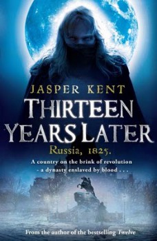Twelve by Jasper Kent Twelve by Jasper Kent