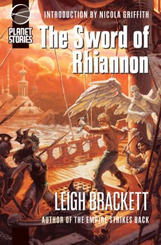 PZO8005-Cover.indd Paizo's Planet Stories imprint has reprinted a number of Brackett's best short novels, including my very favorite, The Sword of Rhiannon.