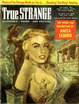 True Strange, October 1957. Did you know this magazine existed? I didn't. Click for bigger image.