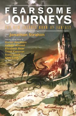 Fearsome Journeys The New Solaris Book of Fantasy