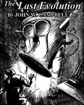 The Last Evolution John W Campbell