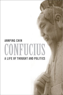 Confucius A Life of Thought and Politic-small
