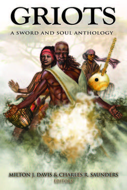 Griots A Sword And Soul Anthology-small