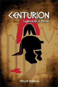 Centurion: Legionaries of Rome