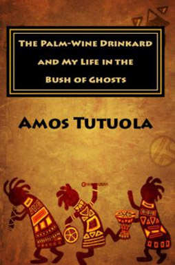 The Palm-Wine Drinkard and My Life in the Bush of Ghosts