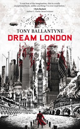 Dream London Tony Ballantyne-small