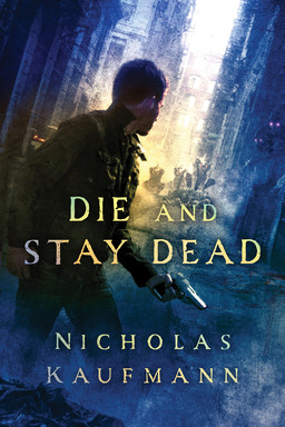 Die And Stay Dead Nicholas Kaufmann-small