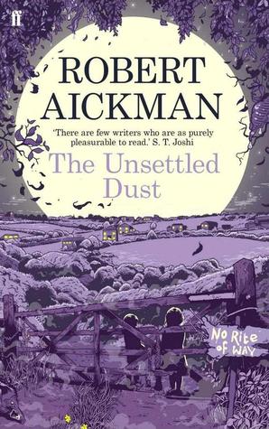 The Unsettled Dust Robert Aickman-small