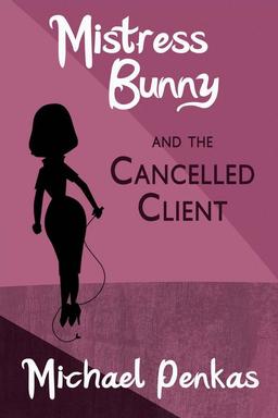 Mistress Bunny and the Cancelled Client-small