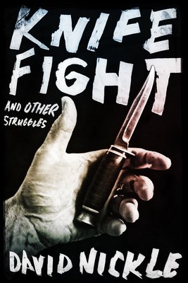 Knife Fight and Other Struggles-small