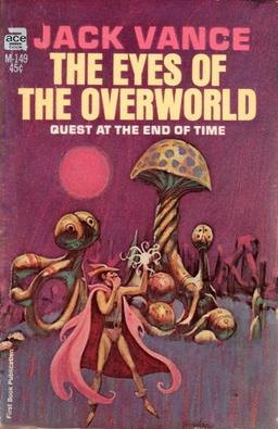 The Eyes of the Overworld (Ace Books, 1966). Cover by Jack Gaughan