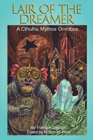 Lair of the Dreamer A Cthulhu Mythos Omnibus-small