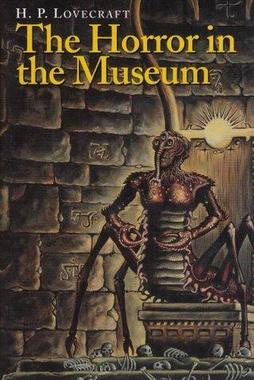 The Horror in the Museum and Other Revisions Tony Patrick-small