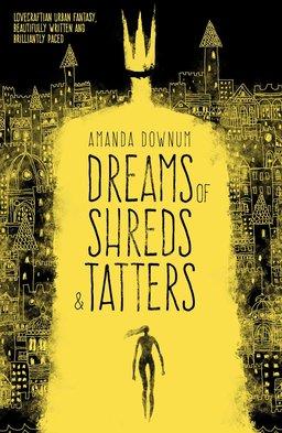 Dreams of Shreds and Tatters-small