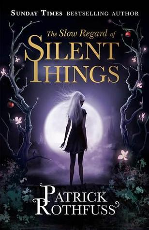 The Slow Regard of Silent Things UK-small