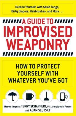 A Guide to Improvised Weaponry-small