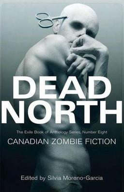 Dead North Canadian Zombie Fiction-small