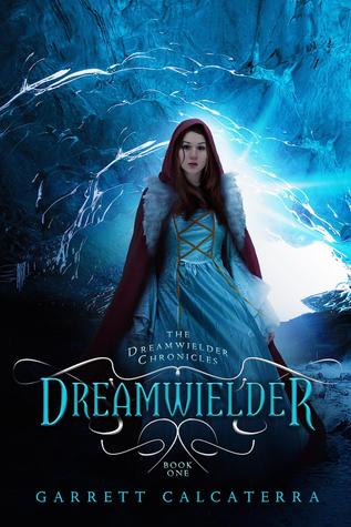 Dreamwielder, Book I of The Dreamwielder Chronicles