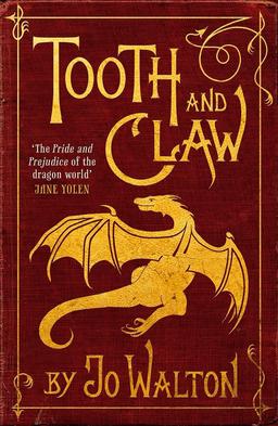 Tooth and Claw Jo Walton-small