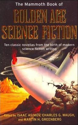 The Mammoth Book of Golden Age Science Fiction-small