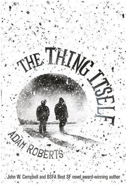 The Thing Itself Adam Roberts-small