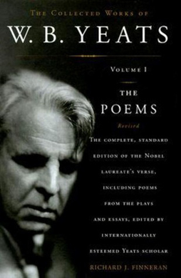 W.B. Yeats: The Poems