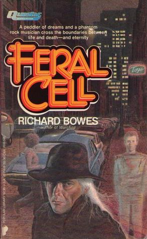 Feral Cell Richard Bowes-small