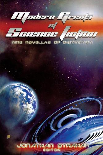 Modern Greats of Science Fiction Nine Novellas of Distinction-small