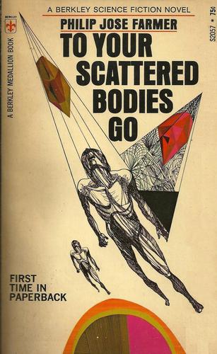 To Your Scattered Bodies Go Berkley 1971-small