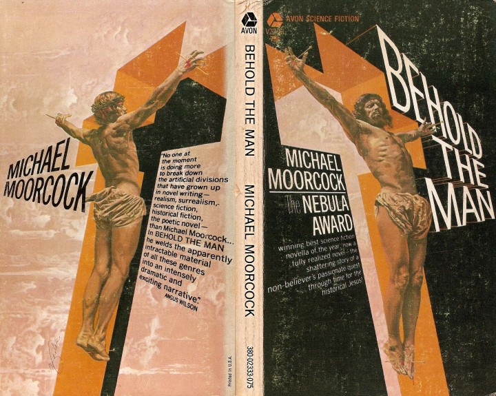 Behold the Man by Michael Moorcock
