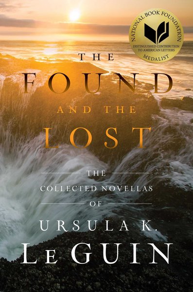 the-found-and-the-lost-the-collected-novellas-of-ursula-k-le-guin-small