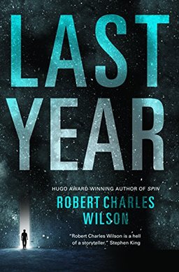 last-year-robert-charles-wilson-small