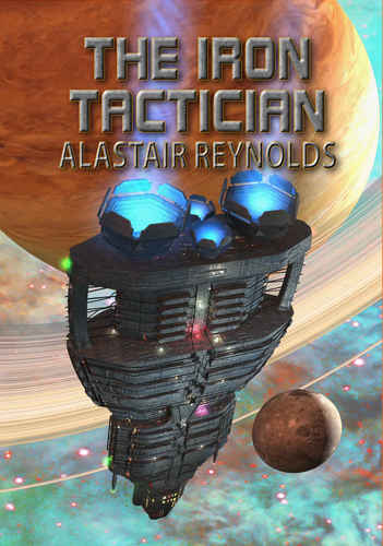 The Iron Tactician Alastair Reynolds-small