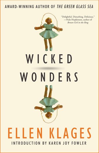 Wicked Wonders Ellen Klages-small