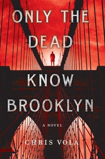 Only the Dead Know Brooklyn Chris Vola-small