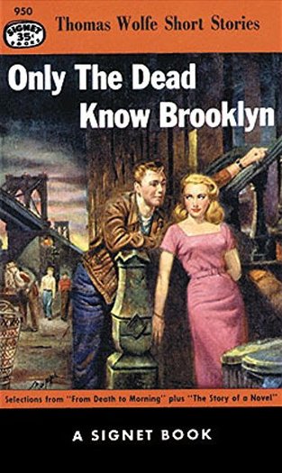 Only the Dead Know Brooklyn Thomas Wolfe-small