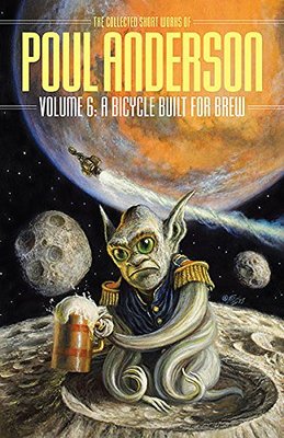 The Collected Poul Anderson 6 A Bicycle Built for Brew - small