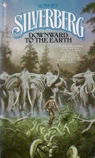 Robert Silverberg Downward to the Earth Bantam-small