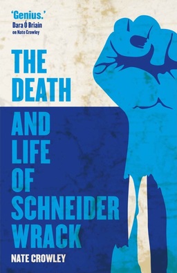 The Death and Life of Schneider Wrack-small