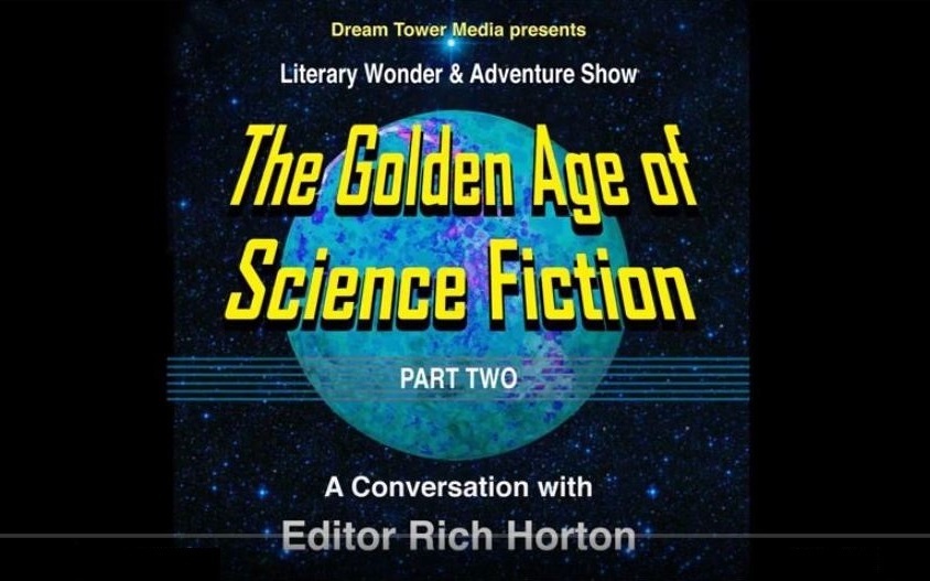 Literary Wonder and Adventure Show The Golden Age of Science Fiction Part 2 Rich Horton