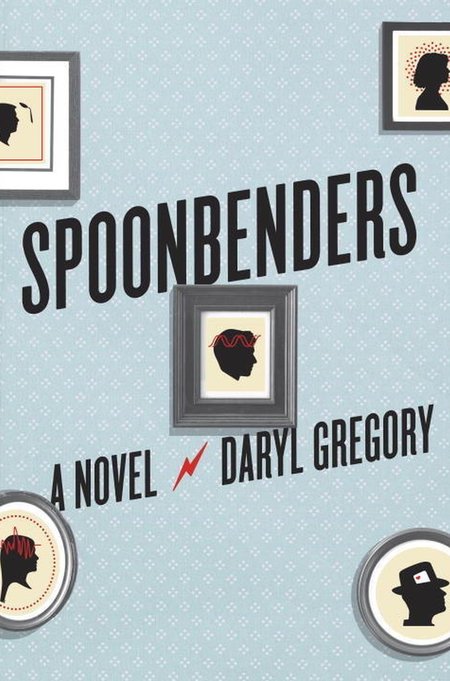 Spoonbenders Daryl Gregory-small