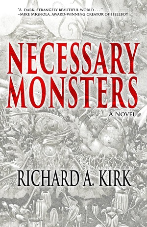 Necessary Monsters Richard A. Kirk-small