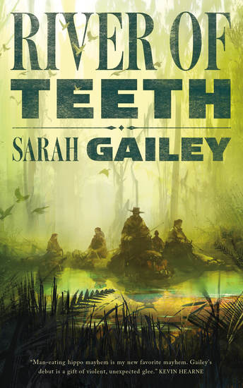 River of Teeth Sarah Gailey-small