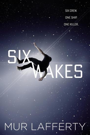 Six-Wakes-Mur-Lafferty-smaller