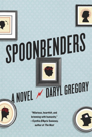 Spoonbenders Daryl Gregory-small