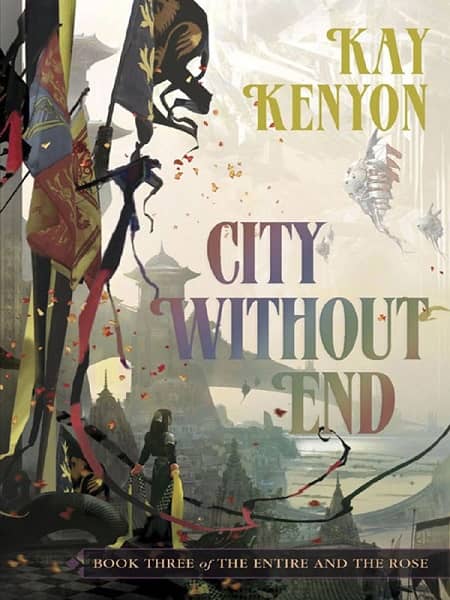 City Without End Kay Kenyon-small