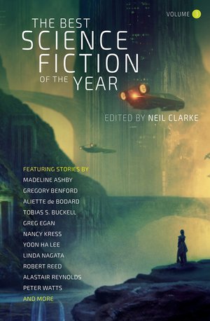 The Best Science Fiction of the Year 3 Neil Clarke-small