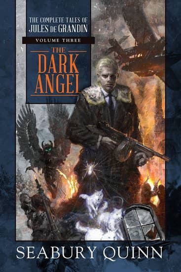 The Dark Angel The Complete Tales of Jules de Grandin Volume Three-small