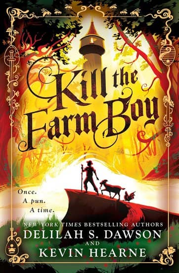 Kill the Farm Boy Kevin Hearne and Delilah S. Dawson-small